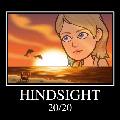 Sign with a girl looking into the ocean that says Hindsight 20/20.